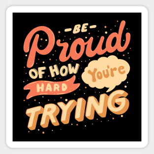 Motivational Handlettering: Be Proud of Your Efforts T-Shirt Sticker